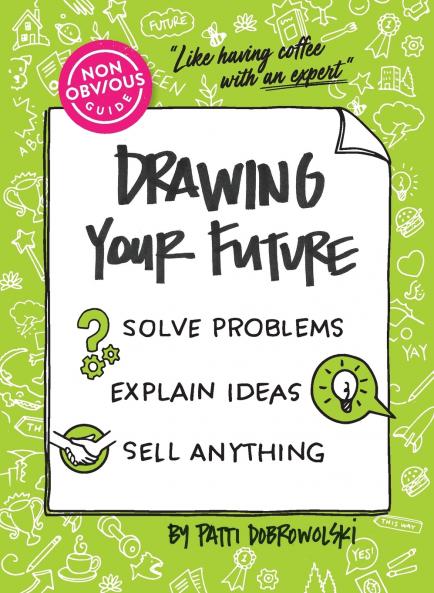 The Non-Obvious Guide to Drawing Your Future