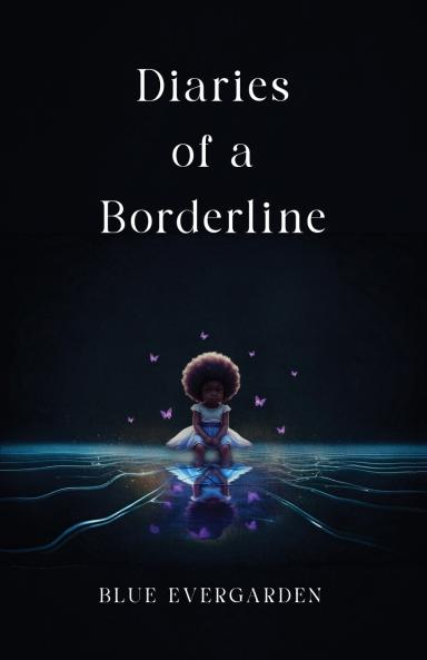 Diaries of a Borderline