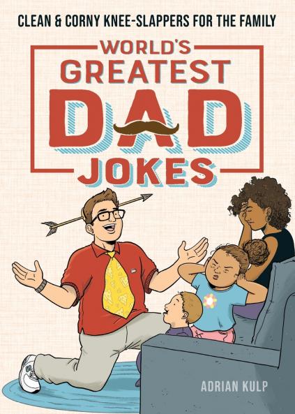 World's Greatest Dad Jokes