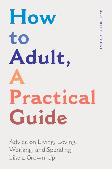 How to Adult A Practical Guide