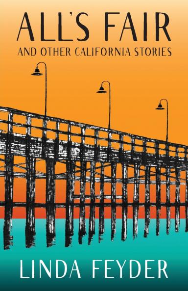 All's Fair and Other California Stories