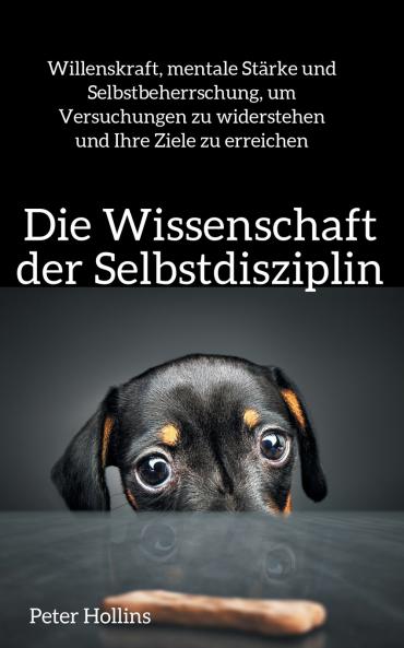 Die Wissenschaft der Selbstdisziplin