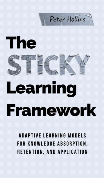 The Sticky Learning Framework