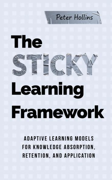 The Sticky Learning Framework