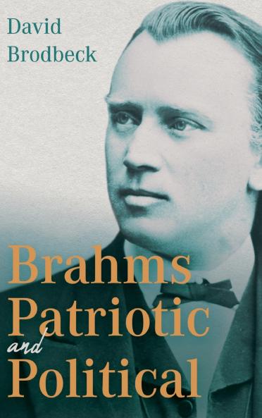Brahms Patriotic and Political