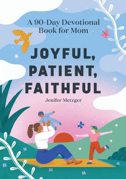 Joyful Patient Faithful