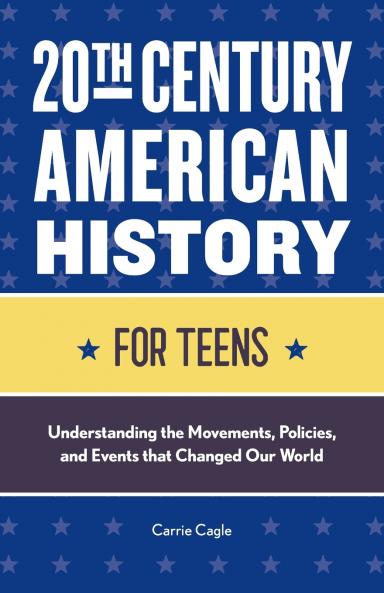 20th Century American History for Teens