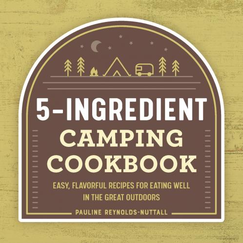 5-Ingredient Camping Cookbook