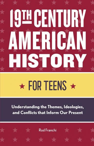 19th Century American History for Teens