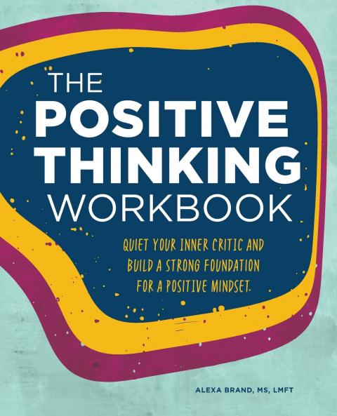 The Positive Thinking Workbook