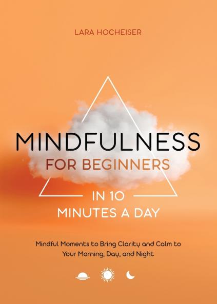 Mindfulness for Beginners in 10 Minutes a Day