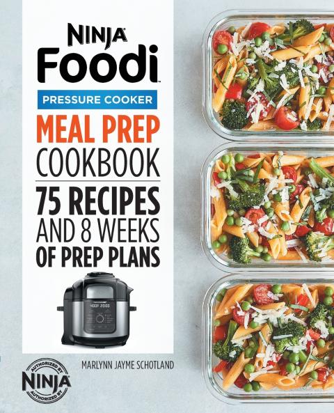 Ninja Foodi Pressure Cooker Meal Prep Cookbook