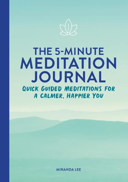 The 5-Minute Meditation Journal
