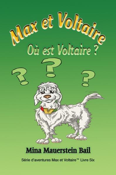 Max et Voltaire  Où est Voltaire?  Book 6