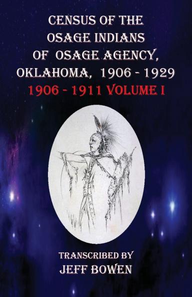 Census of the Osage Indians  of Osage Agency Oklahoma 1906-1929