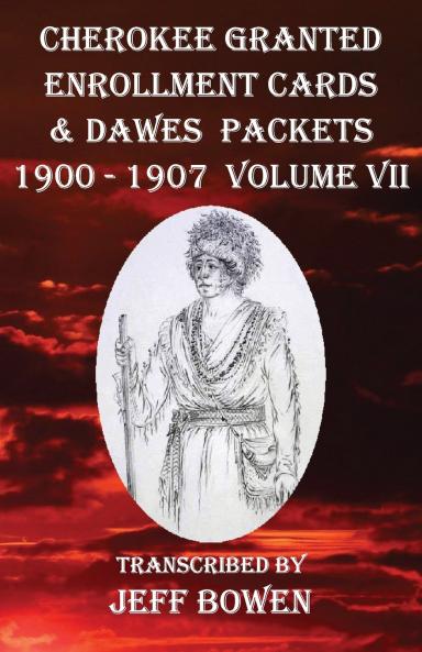 Cherokee Granted Enrollment Cards & Dawes Packets 1900 - 1907