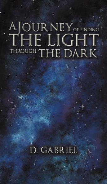 A Journey of Finding the Light Through the Dark