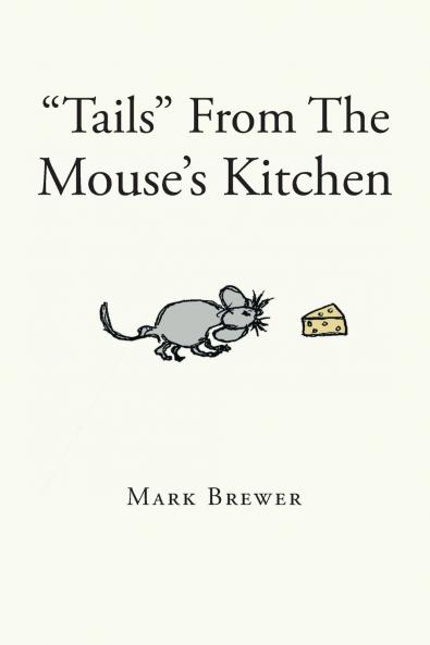 Tails From The Mouse's Kitchen