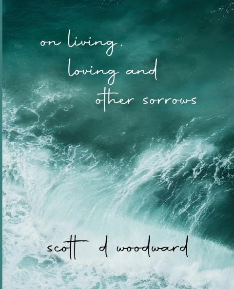 on living loving and other sorrows