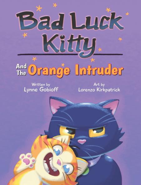Bad Luck Kitty and the Orange Intruder