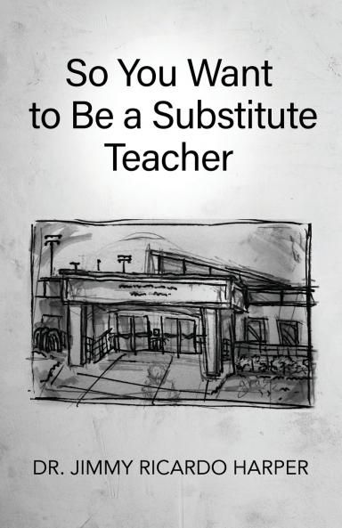 So You Want to Be a Substitute Teacher
