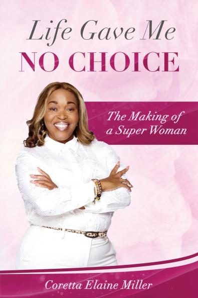 Life Gave Me NO CHOICE