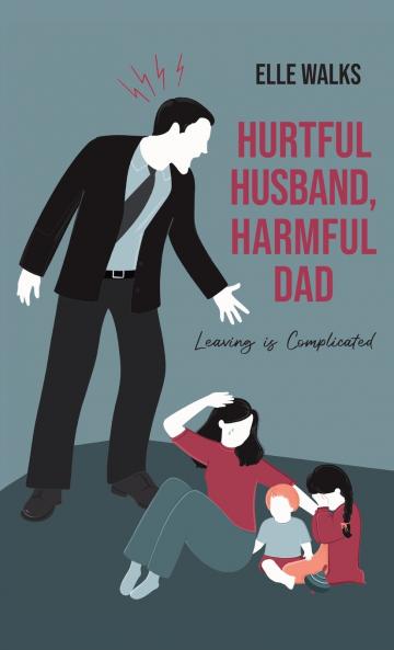 Hurtful Husband Harmful Dad