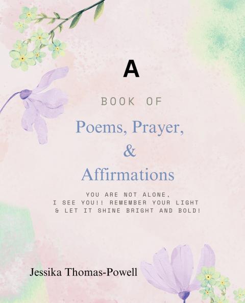 A Book of Poems Prayers & Affirmations