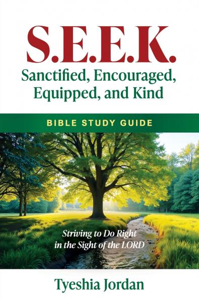 S.E.E.K. Sanctified Encouraged Equipped and Kind