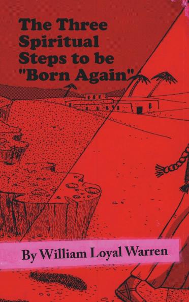 The Three Spiritual Steps to be Born Again