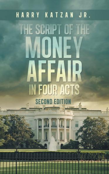 The Script of The MONEY Affair In Four Acts