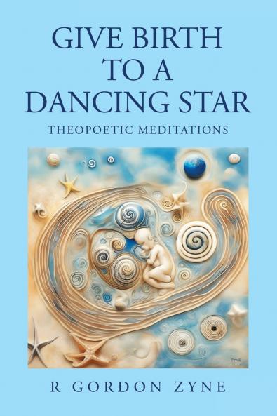 Give Birth to a Dancing Star