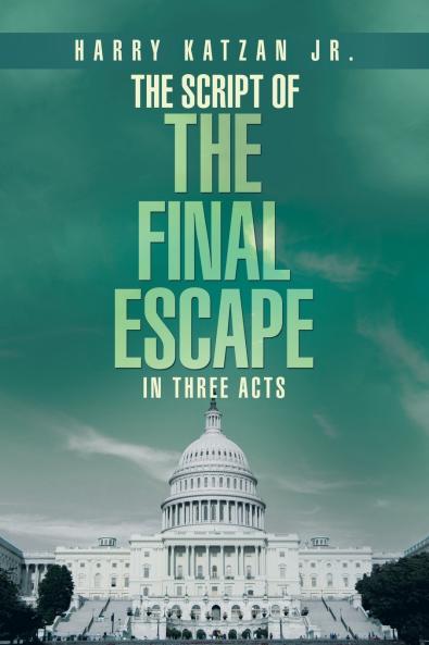 The Script of  The Final Escape  In Three Acts