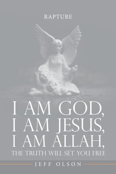 I am God I am Jesus I am Allah The Truth will set you Free
