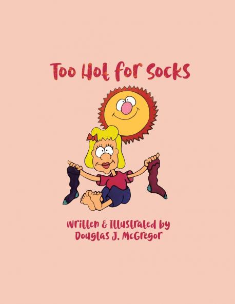 Too Hot for Socks