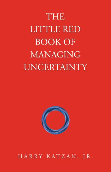 The Little Red Book of Managing Uncertainty
