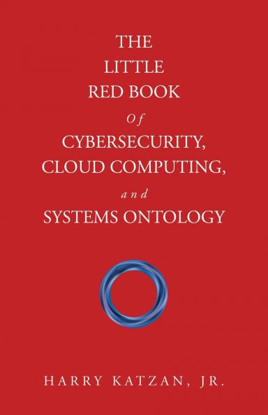 The Little Red Book of Cybersecurity Cloud Computing and Systems Ontology