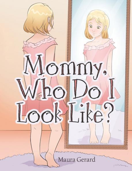 Mommy Who Do I Look Like?