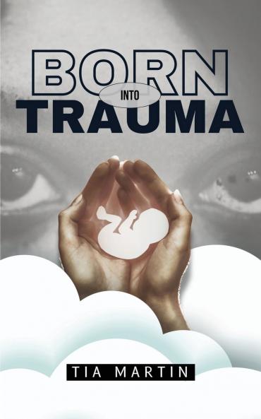 Born Into Trauma