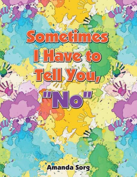 Sometimes I Have to Tell You No