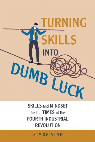 Turning Skills Into Dumb Luck