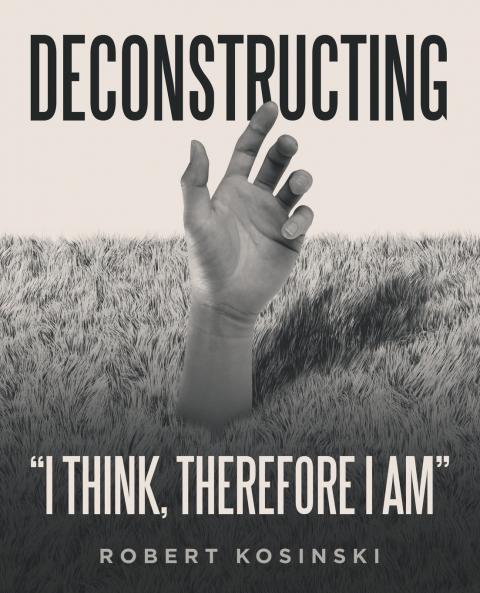 Deconstructing I think therefore I am