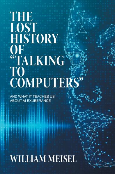 The Lost History of Talking to Computers