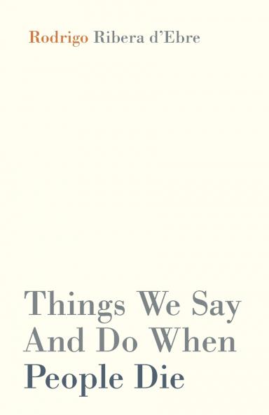Things We Say And Do When People Die