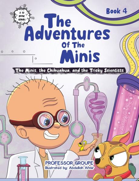 The Minis the Chihuahua and the Tricky Scientists