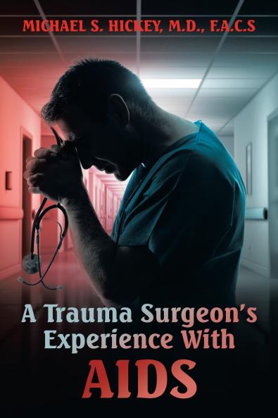 A Trauma Surgeon's Experience With AIDS