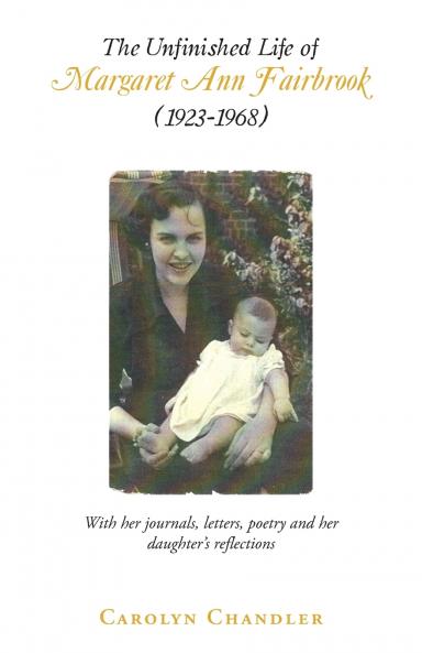 The Unfinished Life of Margaret Ann Fairbrook  (1923-1968)
