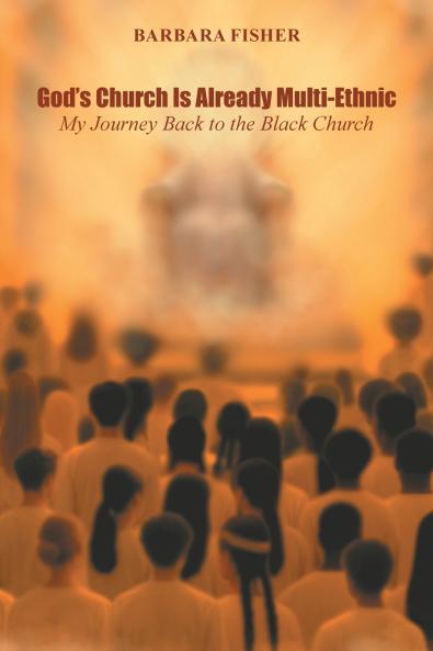 God's Church Is Already Multi-Ethnic
