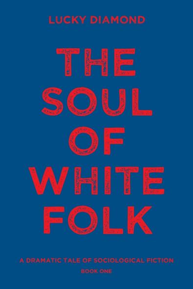 THE SOUL OF WHITE  FOLK
