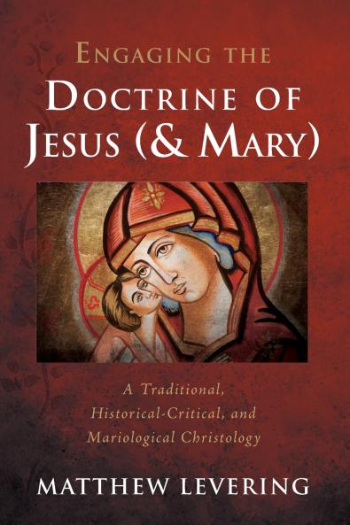 Engaging the Doctrine of Jesus (and Mary)